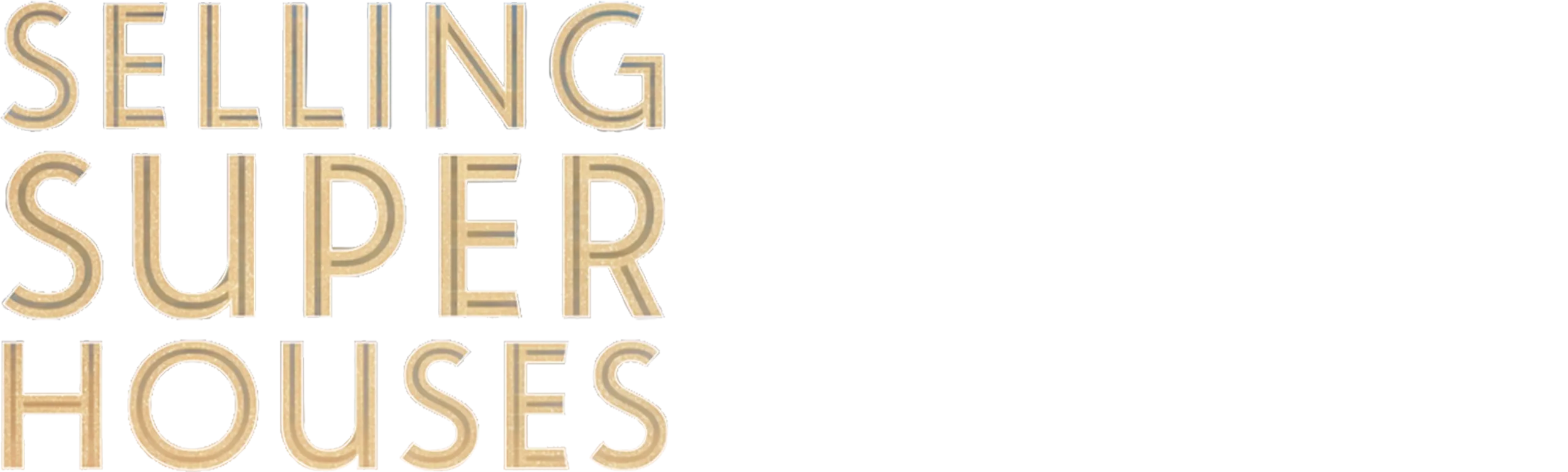 Selling Super Houses