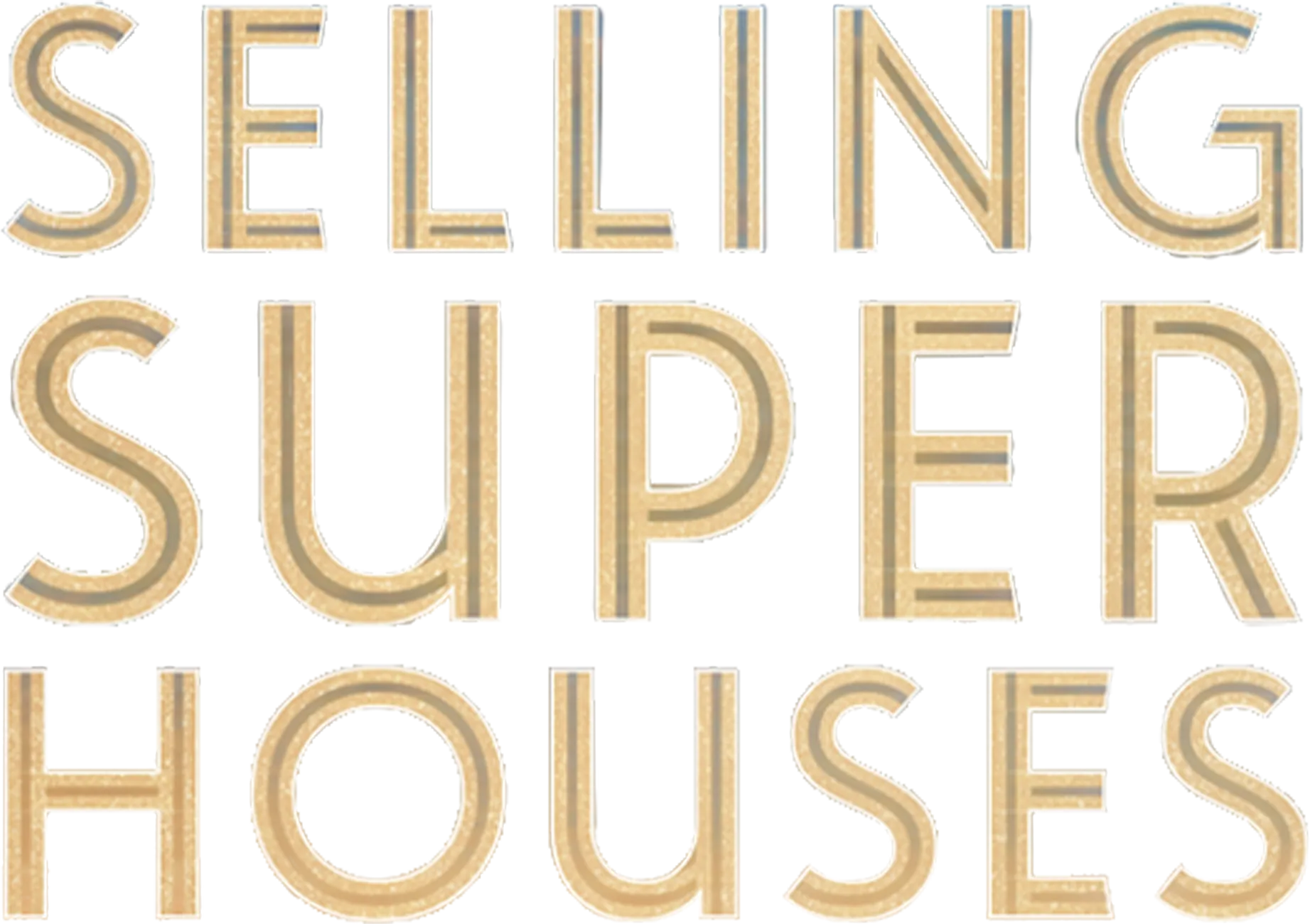 Selling Super Houses