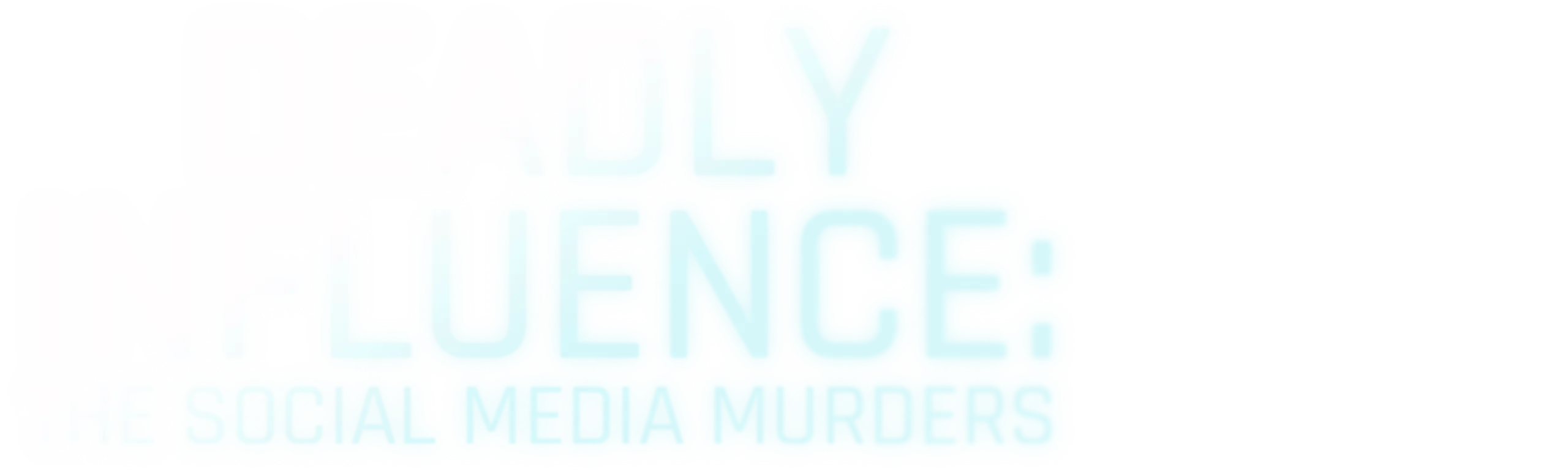 Deadly Influence: The Social Media Murders