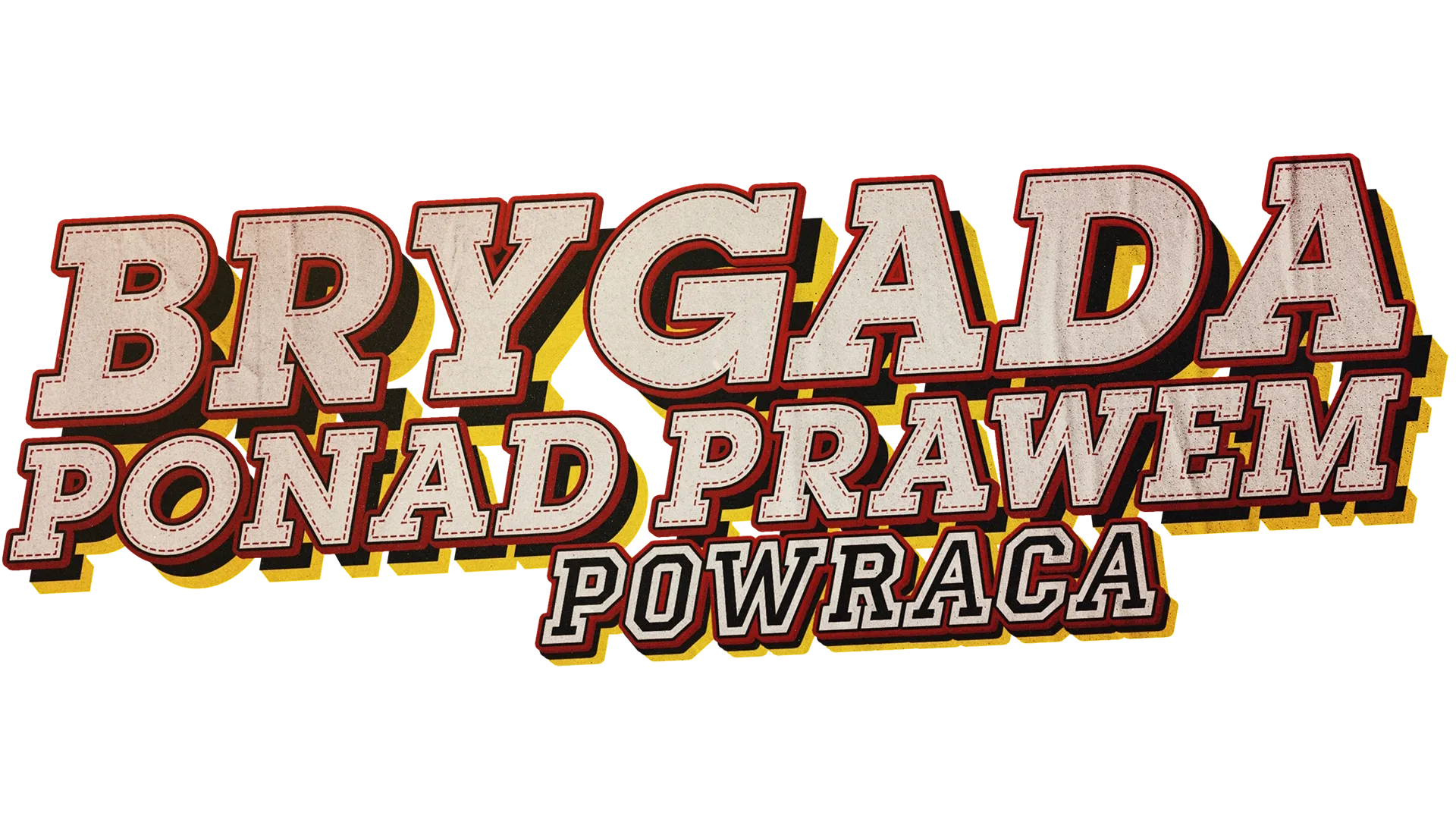 Brygada ponad prawem powraca