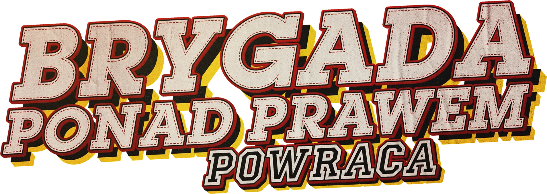 Brygada ponad prawem powraca