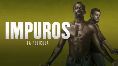 Impuros: La película