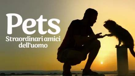 thumbnail - Pets - Straordinari amici dell'uomo