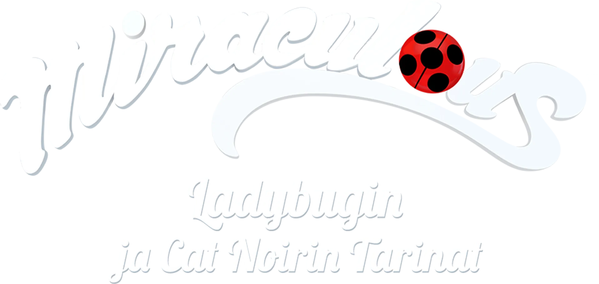 Miraculous: Ladybugin ja Cat Noirin tarinat