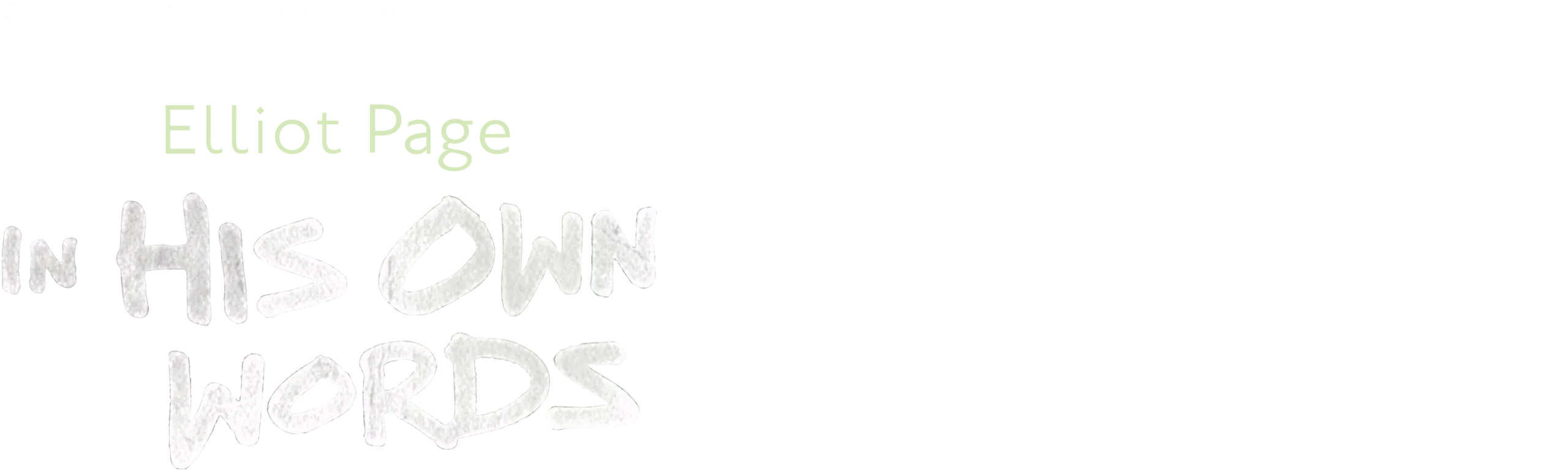 Elliot Page: In His Own Words