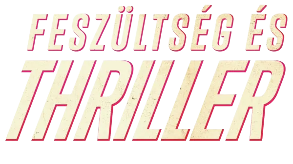 Feszültség és thriller