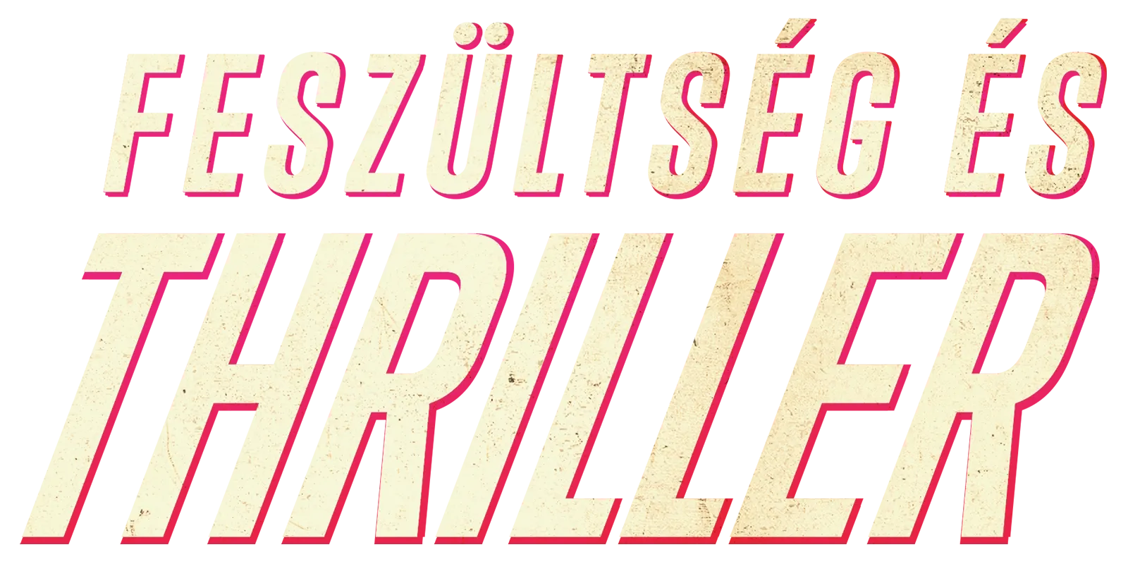 Feszültség és thriller