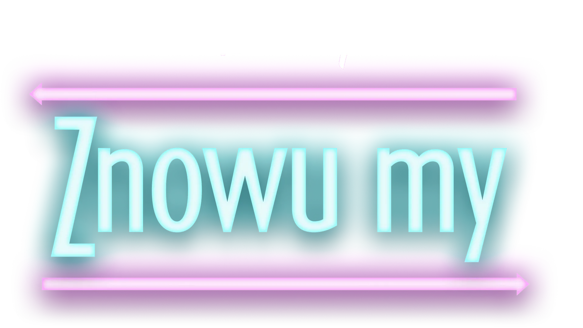 Znowu my