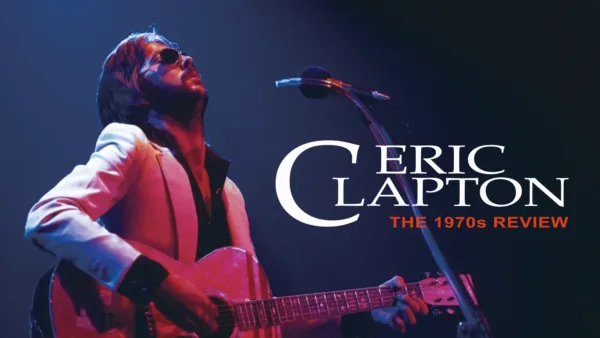 thumbnail - Eric Clapton: The 1970s Review