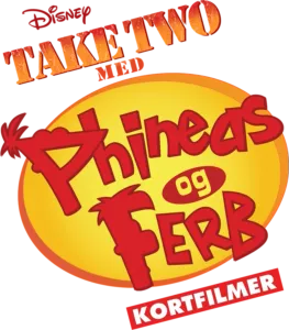 Take Two med Phineas og Ferb (Kortfilmer)