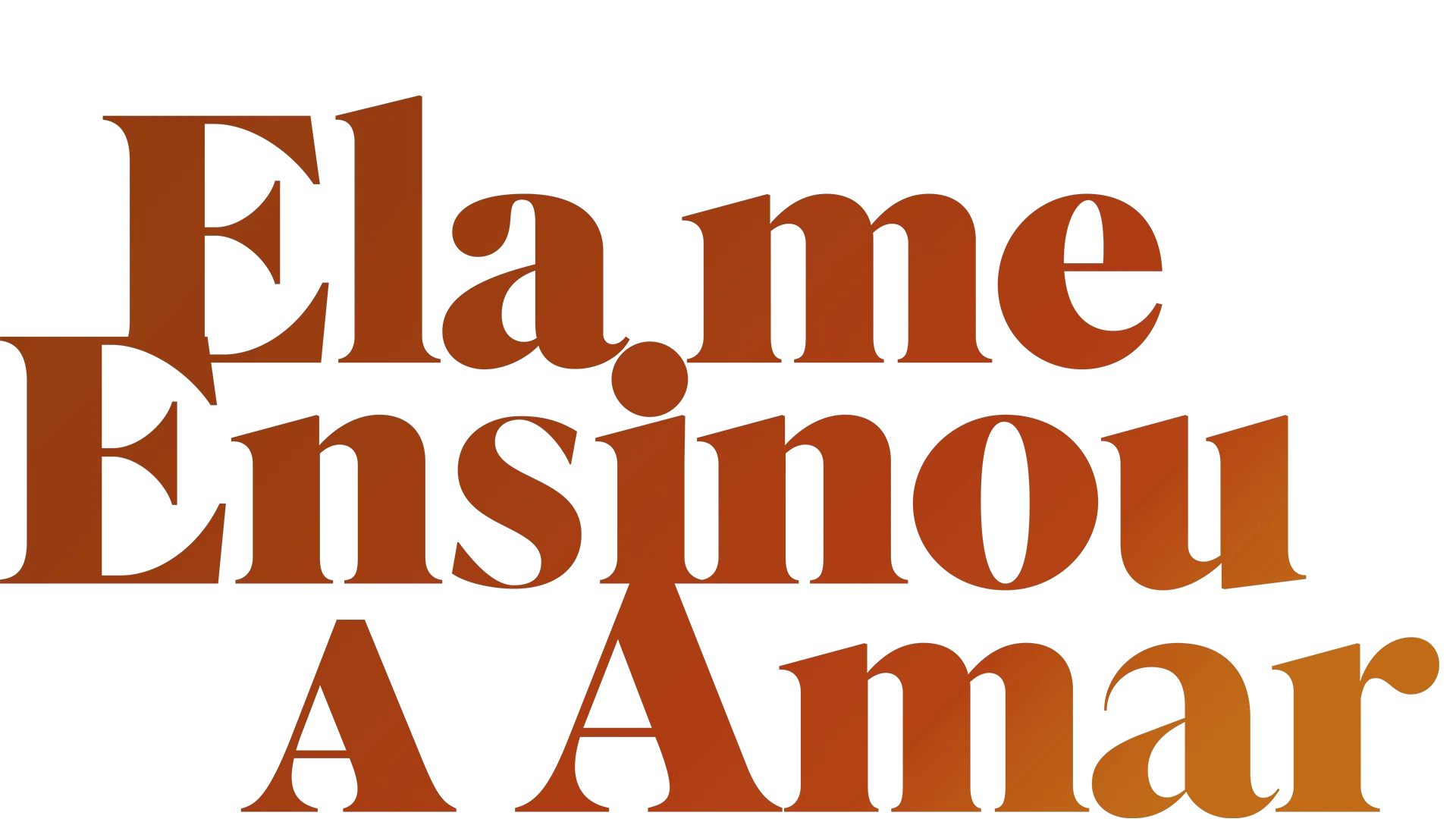 Ela me Ensinou a Amar