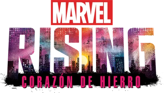 Marvel Rising: Corazón de Hierro