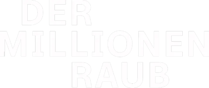 Der Millionen Raub