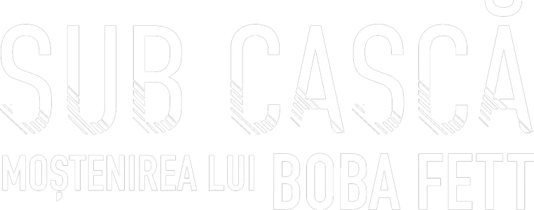 Sub cască: Moștenirea lui Boba Fett