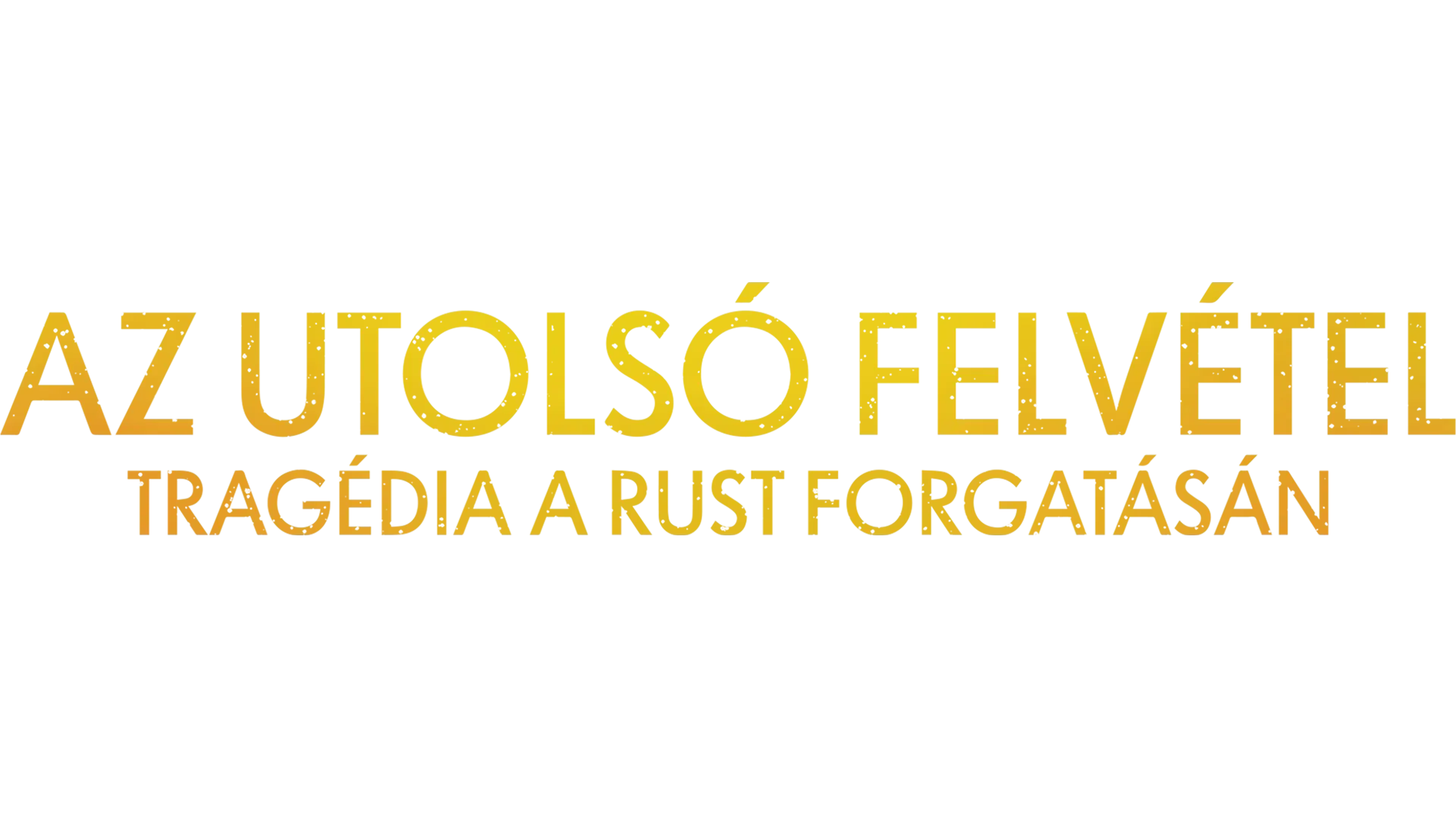 Az utolsó felvétel: Tragédia a Rust forgatásán