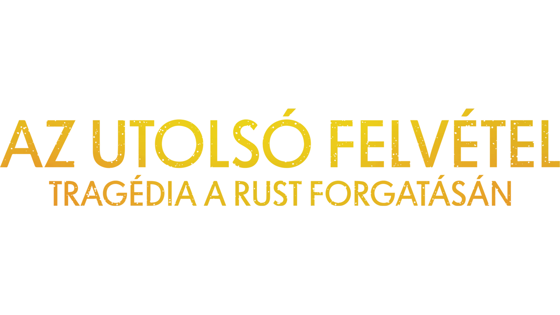 Az utolsó felvétel: Tragédia a Rust forgatásán