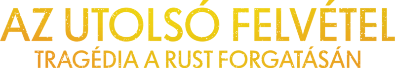 Az utolsó felvétel: Tragédia a Rust forgatásán