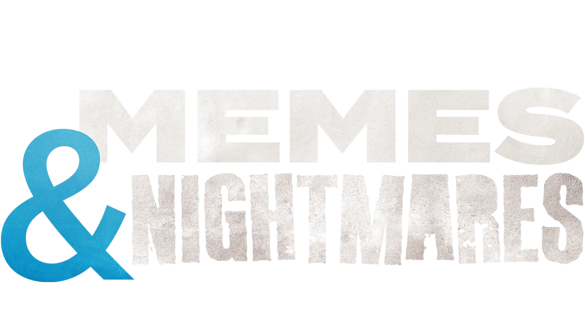Memes & Nightmares