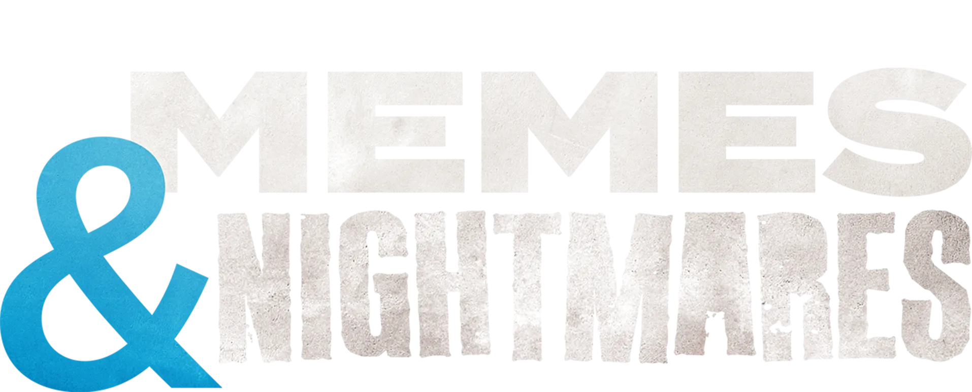 Memes & Nightmares