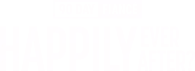 90 Day Fiance: Happily Ever After?