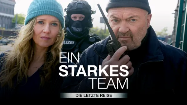 thumbnail - Ein starkes Team - Die letzte Reise