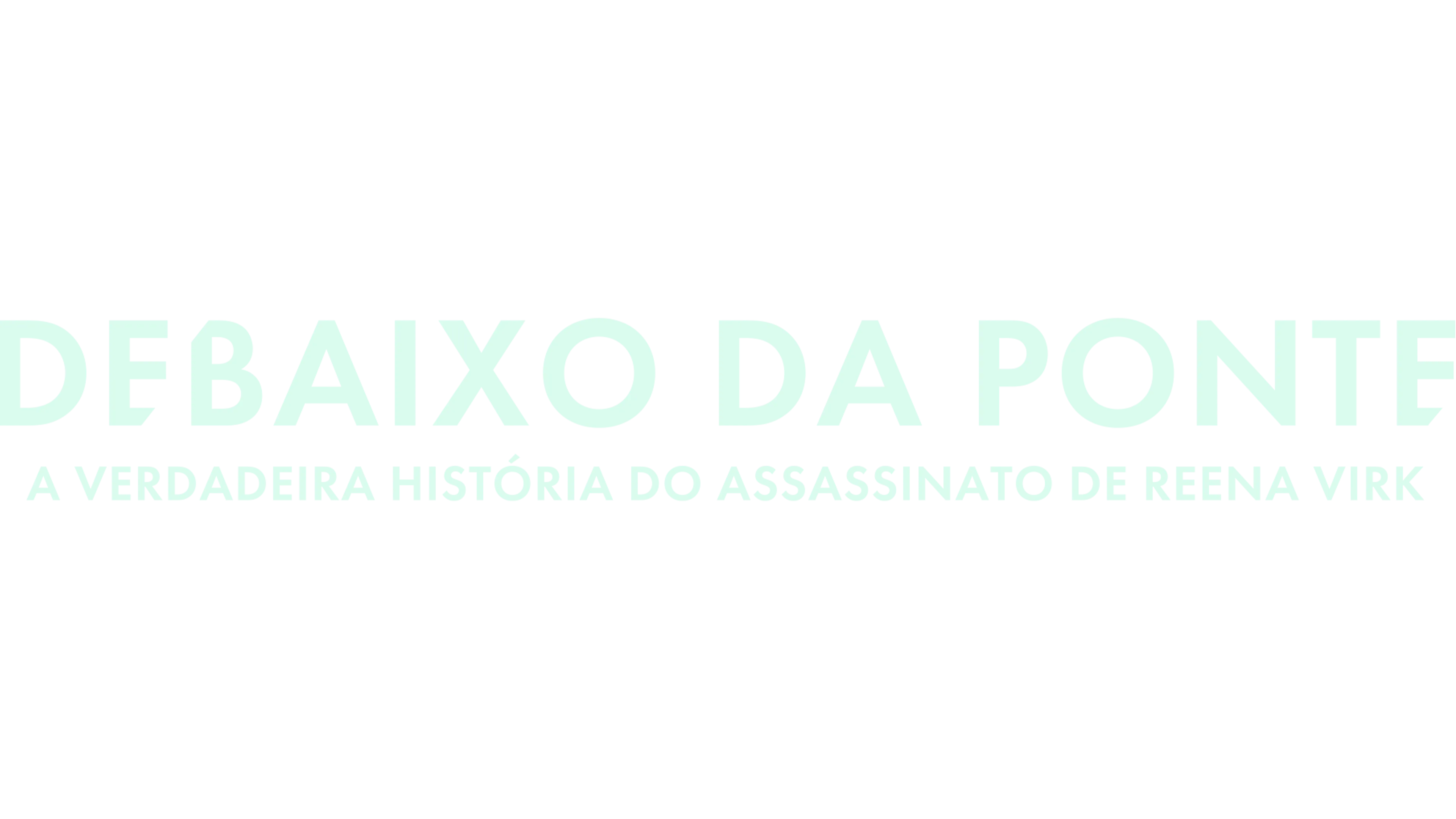 Debaixo da Ponte: A Verdadeira História do Assassinato de Reena Virk