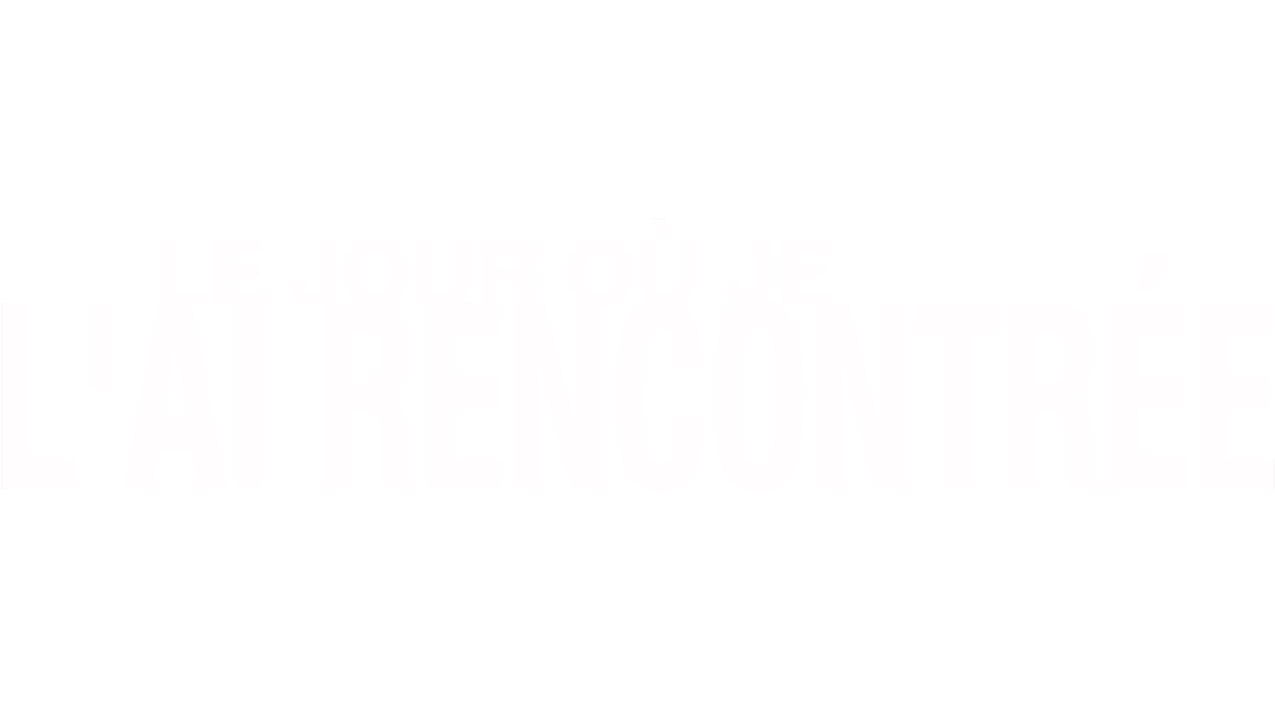 Le Jour où je l'ai rencontrée