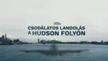 thumbnail - Csodálatos landolás a Hudson folyón