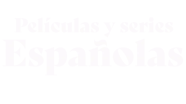 Películas y series españolas