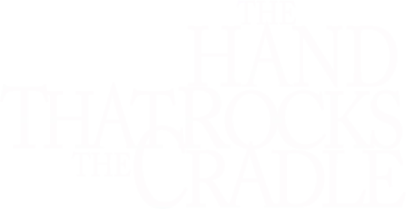 The Hand that Rocks the Cradle