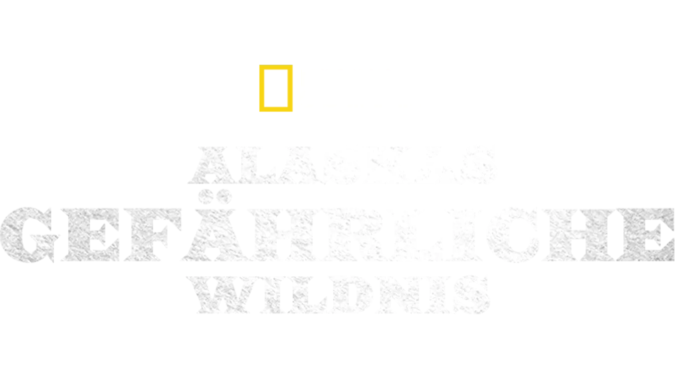 Alaskas gefährliche Wildnis
