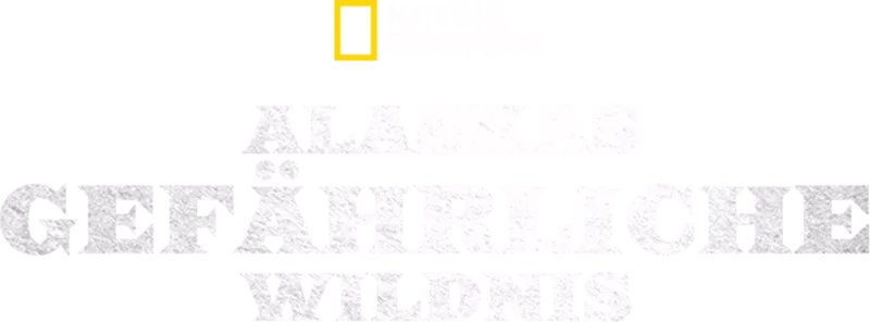 Alaskas gefährliche Wildnis