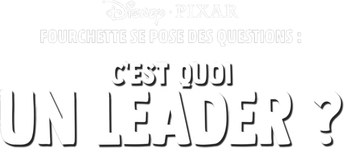 Fourchette se pose des questions : c'est quoi un leader ?