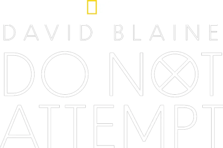 David Blaine Do Not Attempt