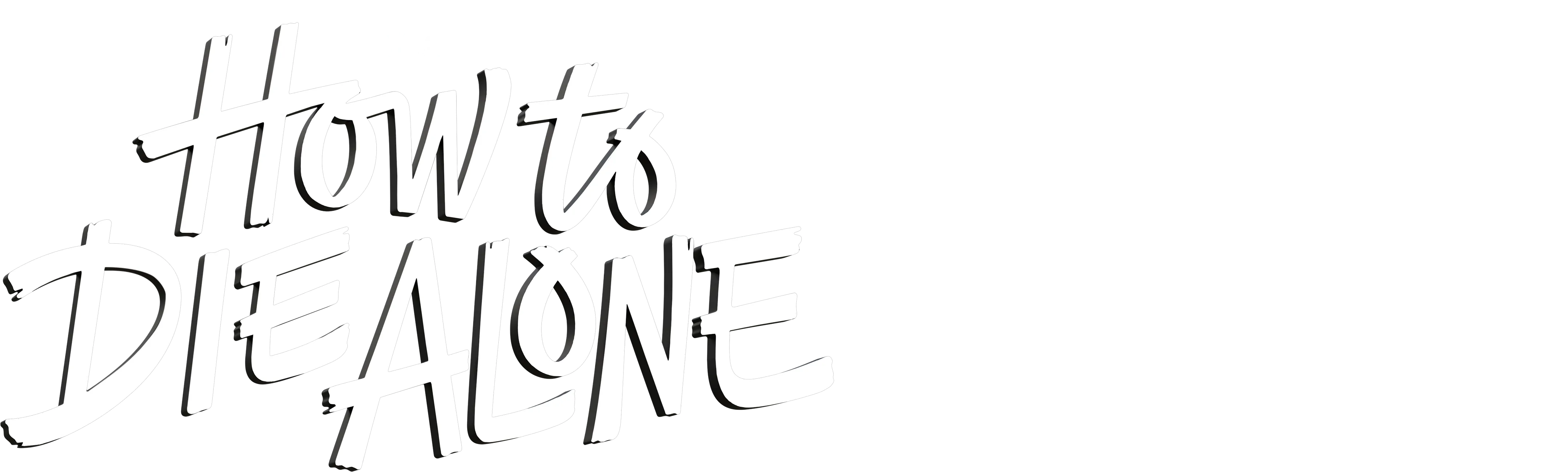 How to Die Alone