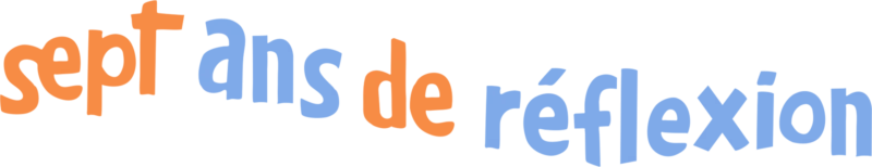 Sept ans de réflexion
