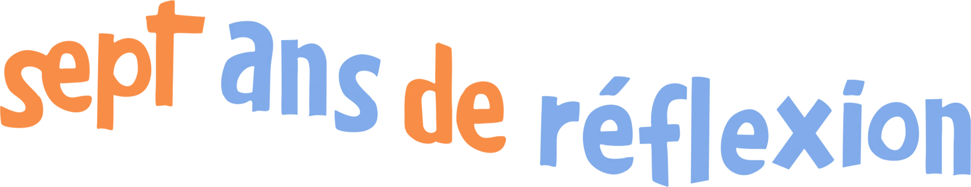 Sept ans de réflexion