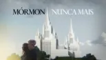 thumbnail - Mórmon Nunca Mais