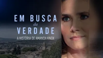Em Busca da Verdade: A História de Amanda Knox