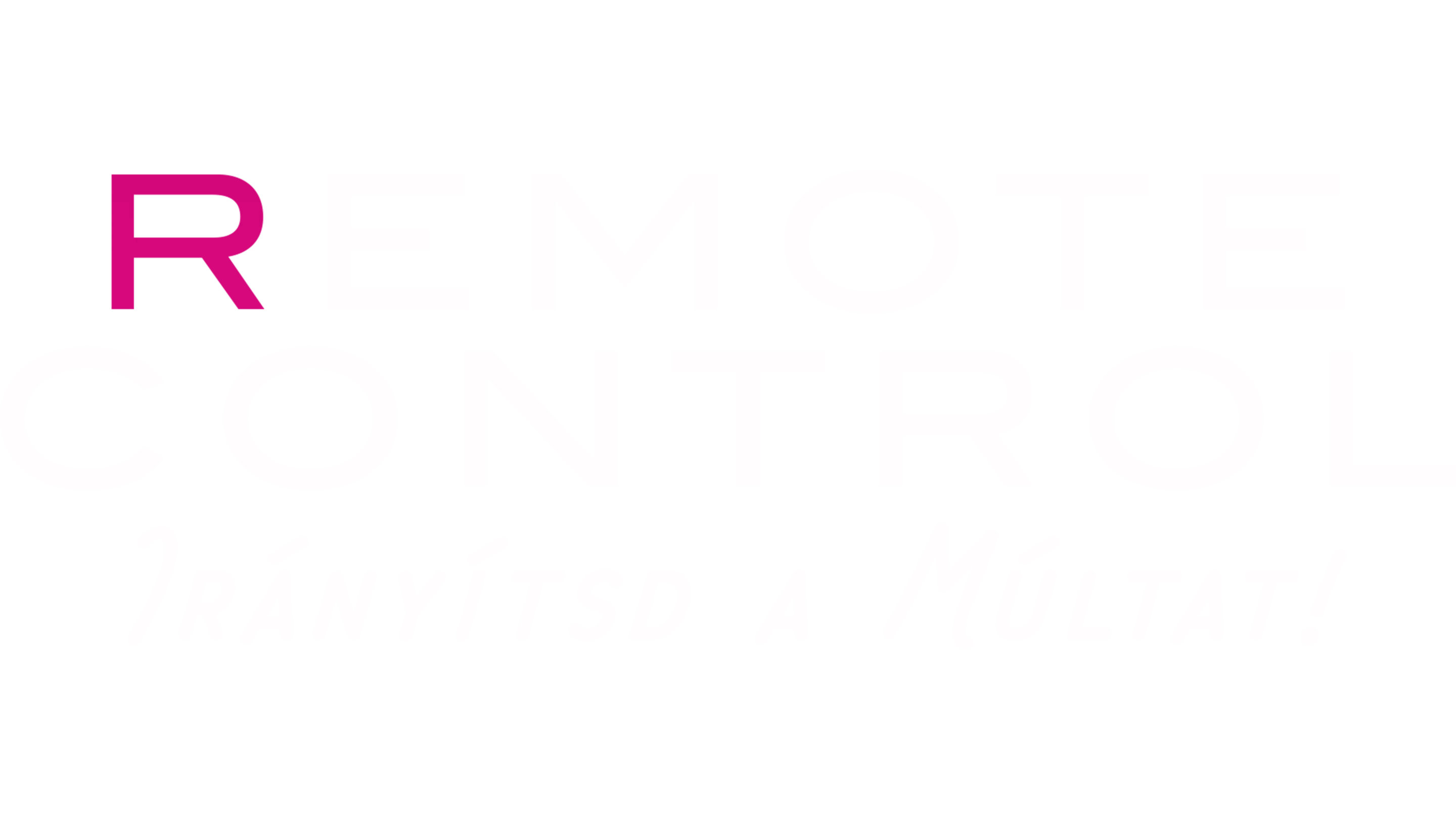 Remote control: Irányítsd a múltat!