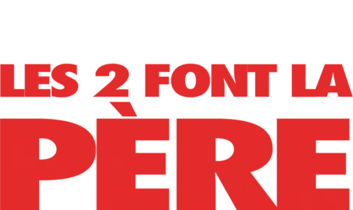 Les 2 font la père