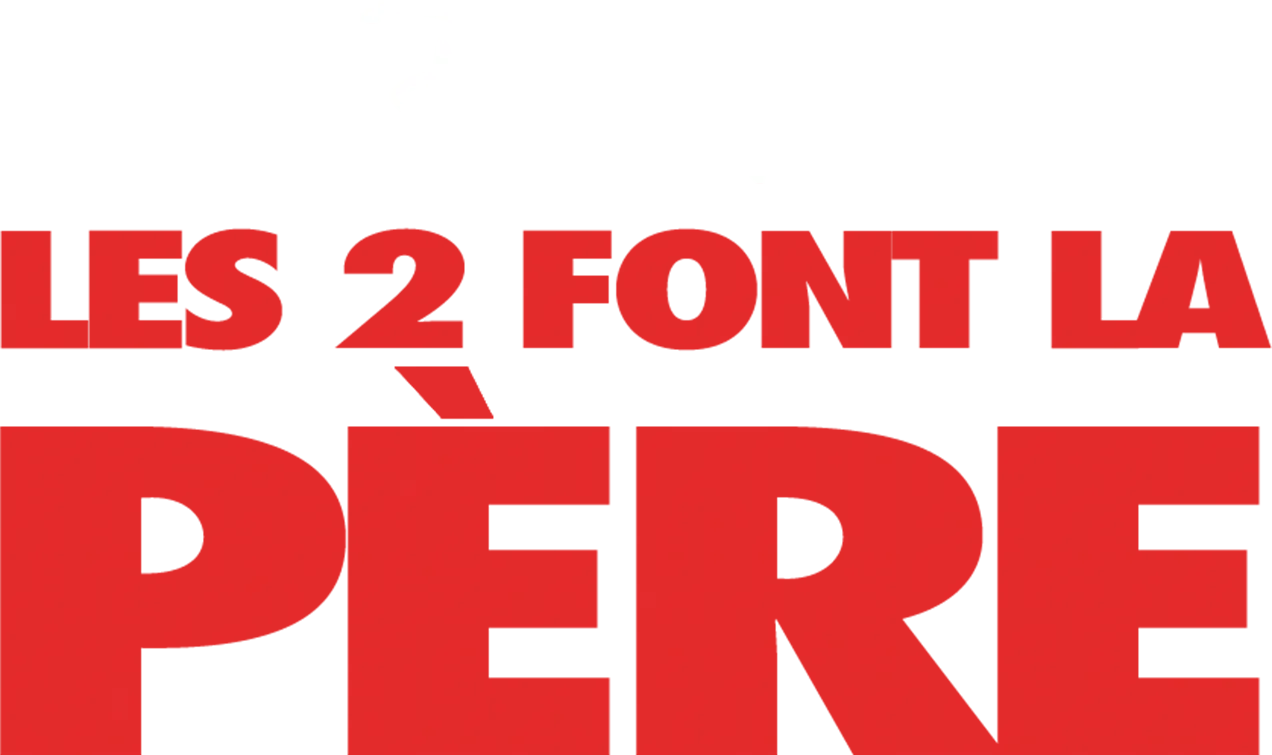 Les 2 font la père