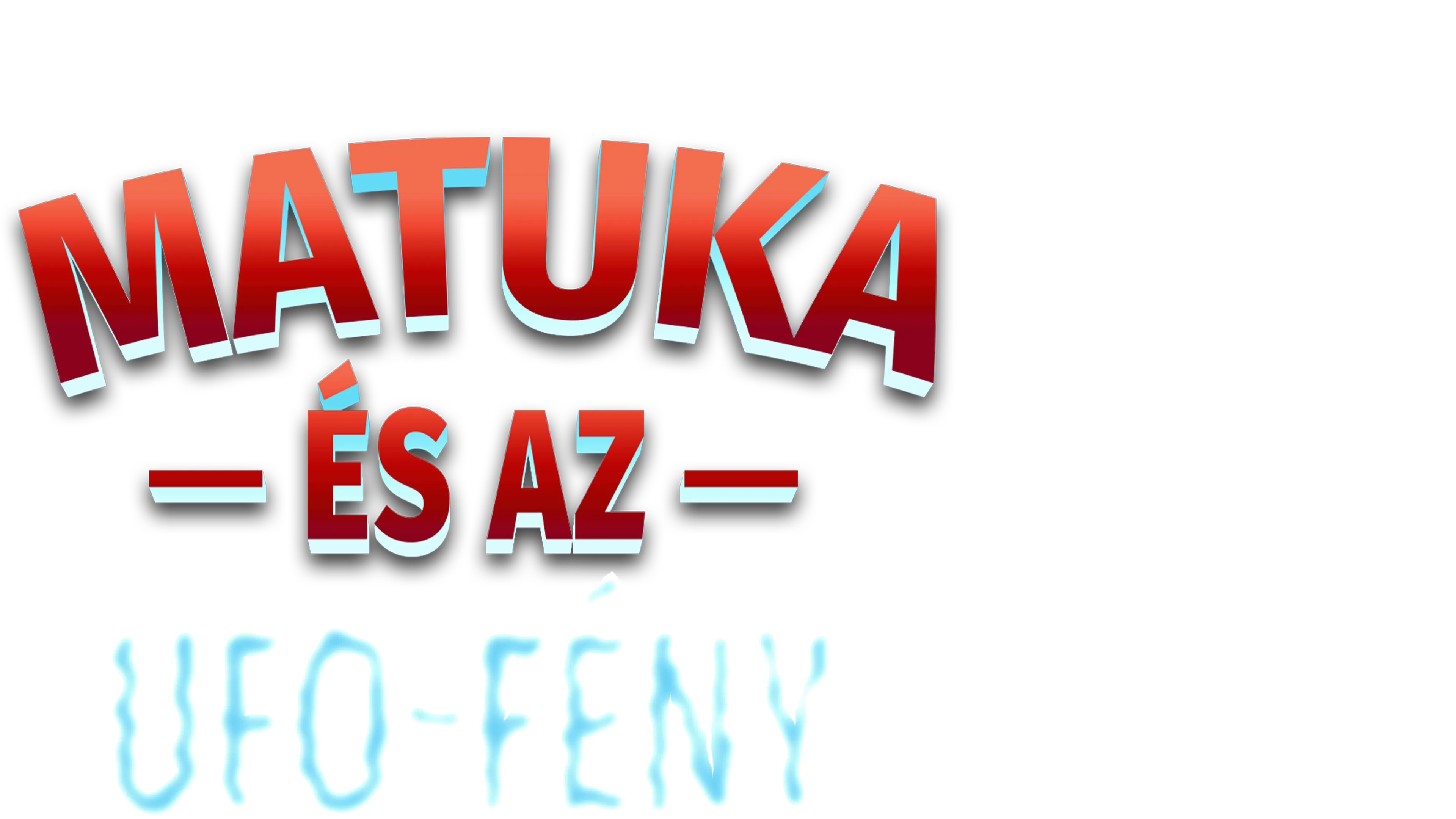 Matuka és az UFO-fény