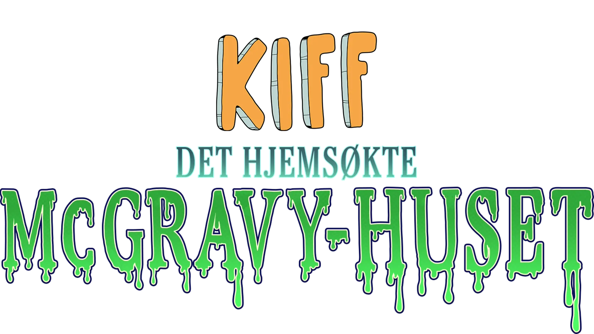 Kiff: Det hjemsøkte McGravy-huset
