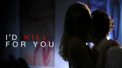 I'd Kill For You