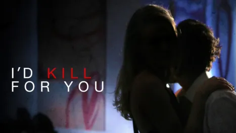 thumbnail - I'd Kill For You