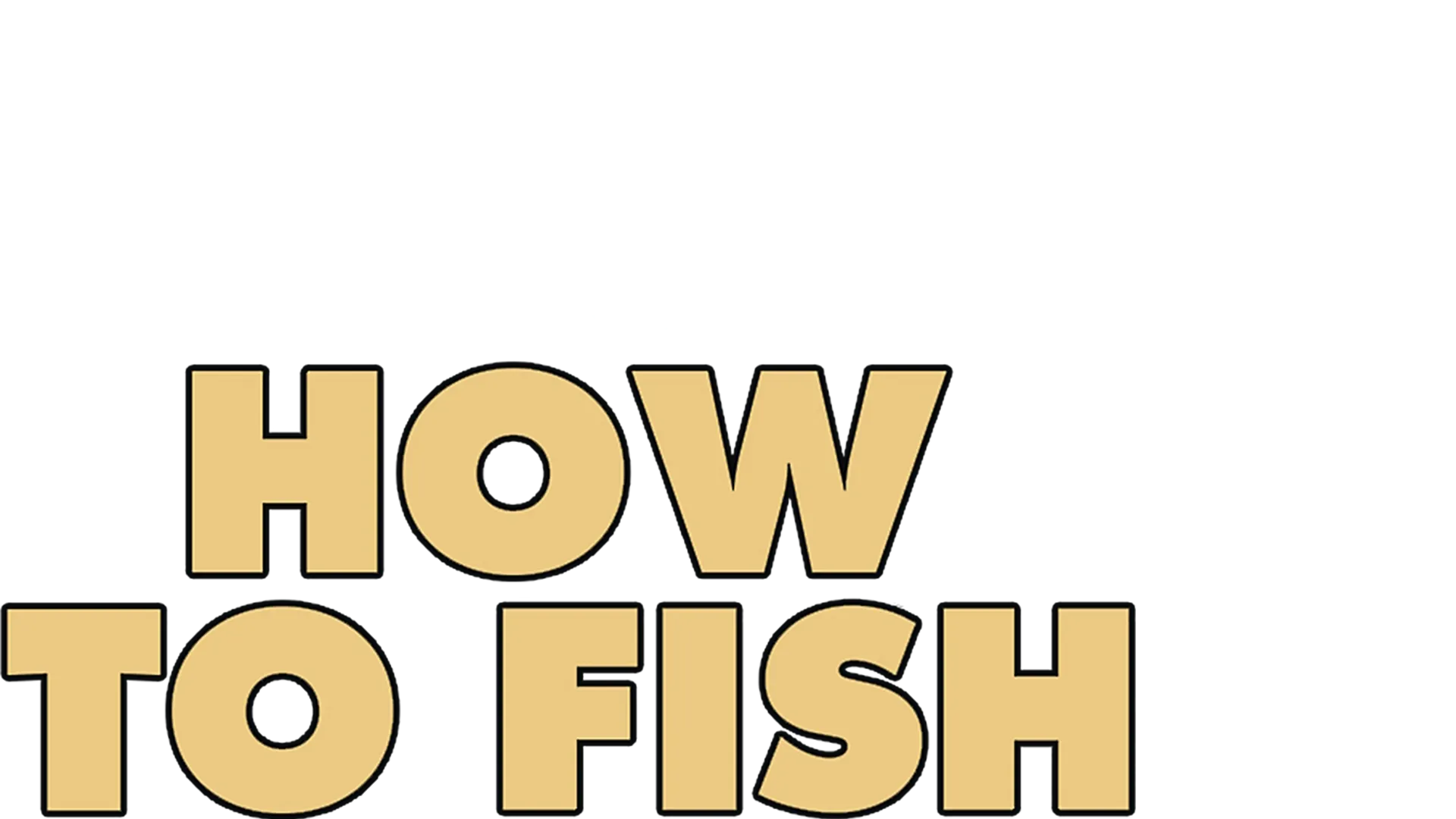 How to Fish