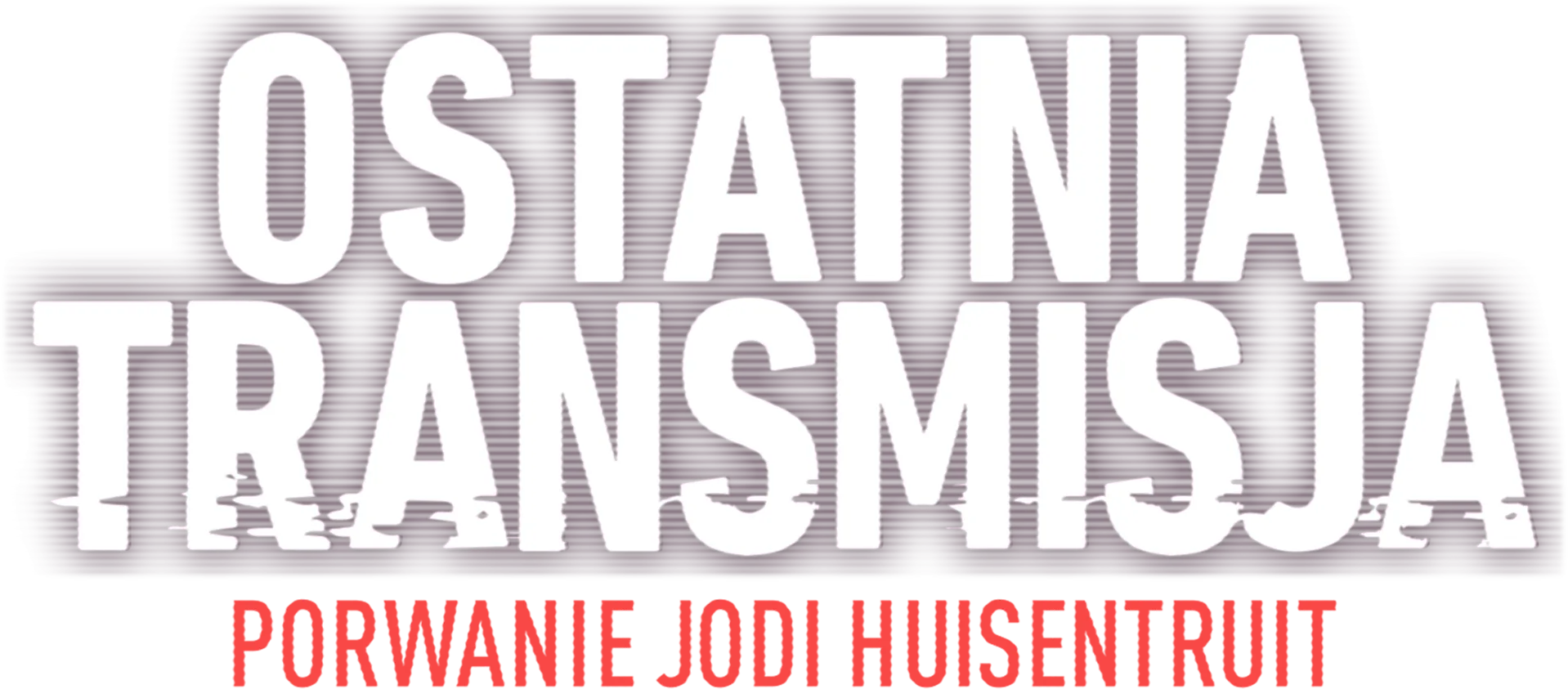 Ostatnia transmisja: Porwanie Jodi Huisentruit
