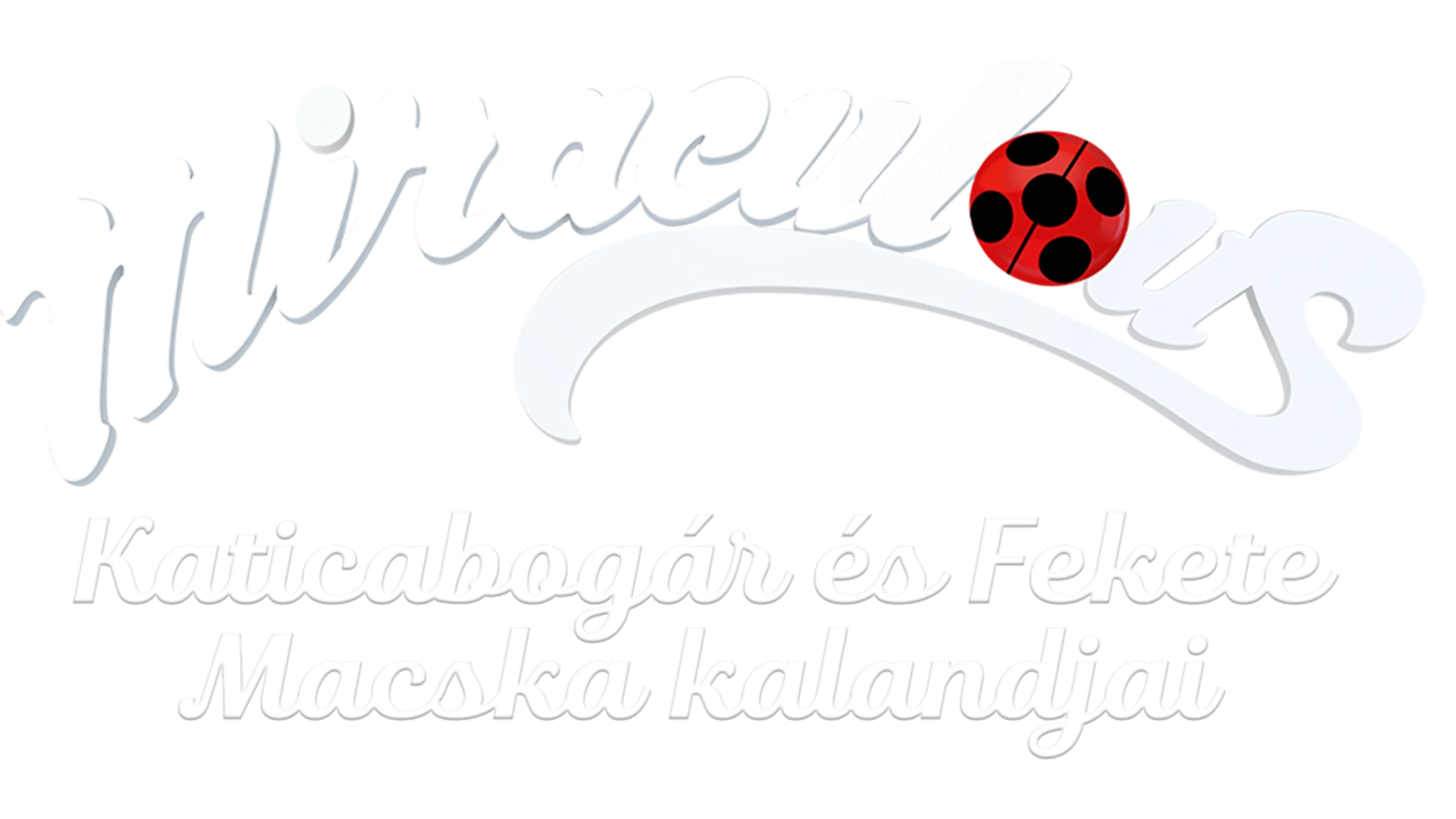 Miraculous - Katicabogár és Fekete Macska kalandjai