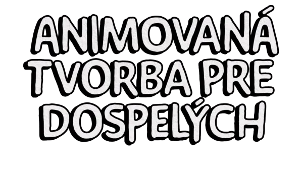 Animovaná tvorba pre dospelých